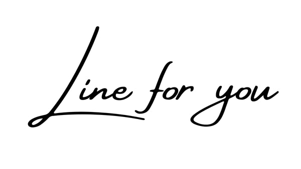 Line For You